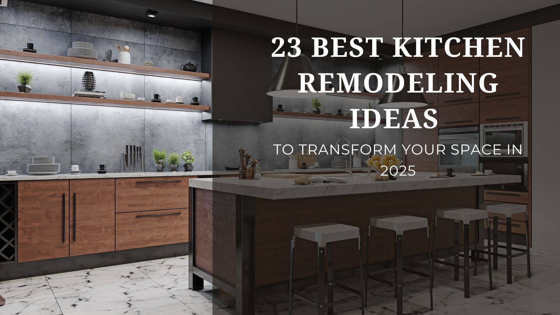 ​​23 Best Kitchen Remodeling Ideas to Transform Your Space in 2025